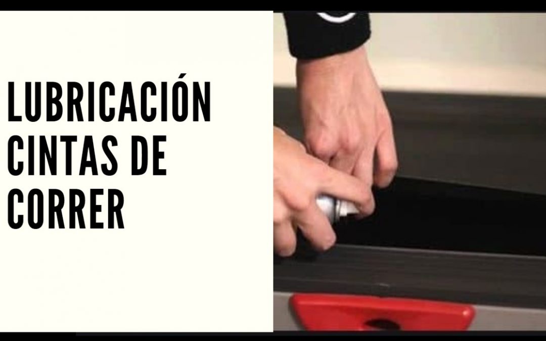 lubricacion cinta de correr
